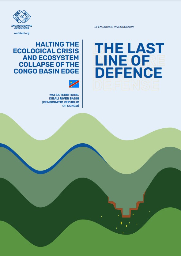 The last line of defence. Halting the Ecological Crisis and Ecosystem Collapse of the Congo Basin Edge